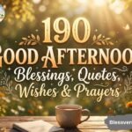 190 Good afternoon Blessings, Quotes, Wishes, Prayers & Image